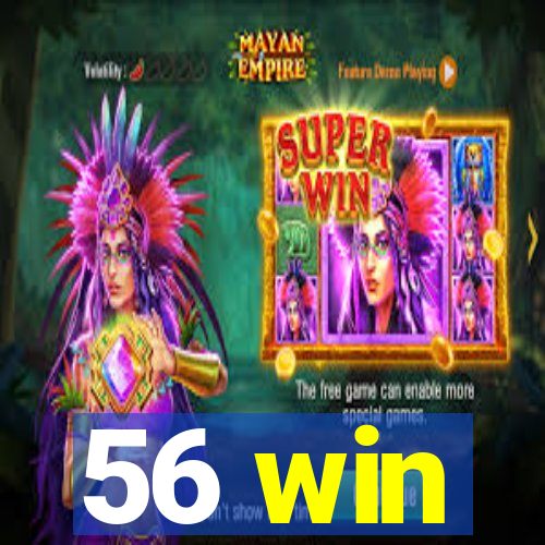 56 win